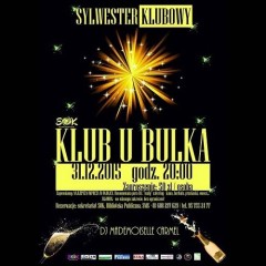 Klubowy Sylwester „u Bulka”…….