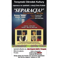 Torzym – Spektakl „Separacja” na Dzień Kobiet…